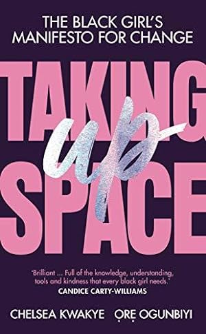Seller image for Taking Up Space: The Black Girls Manifesto for Change for sale by WeBuyBooks