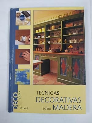 Imagen del vendedor de Tcnicas Decorativas Sobre Madera. a la venta por TraperaDeKlaus