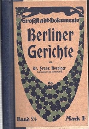 Image du vendeur pour Berliner Gerichte (= Grostadt-Dokumente, Band 24, Hrsg. Hans Ostwald) mis en vente par Antiquariat Carl Wegner