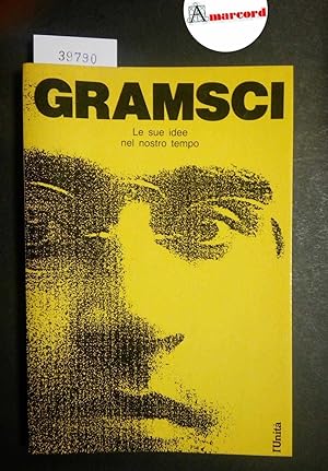 AA. VV., Antonio Gramsci. Le sue idee nel nostro tempo, L'Unità, 1987