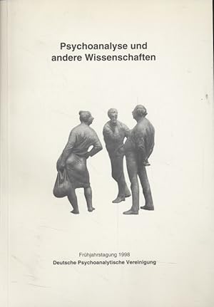 Seller image for Psychoanalyse und andere Wissenschaften. Arbeitstagung der Deutschen Psychoanalytischen Vereinigung in Gieen vom 11. bis 14. Mrz 1998. for sale by Fundus-Online GbR Borkert Schwarz Zerfa