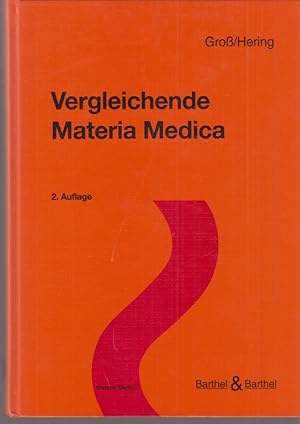 Immagine del venditore per Vergleichende Materia medica. H. Gross ; C. Hering. bers. von E. Faulwasser. / 2. Auflage. venduto da Fundus-Online GbR Borkert Schwarz Zerfa