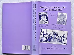 Shaw, Lady Gregory, and the Abbey : a correspondence and a record