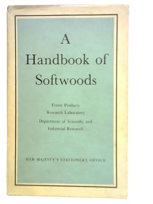 Bild des Verkufers fr A Handbook of Softwoods zum Verkauf von World of Rare Books