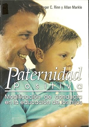 Seller image for Paternidad positiva. modificacin de conducta en la educacin de los hijos for sale by Papel y Letras