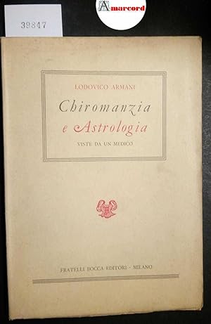 Armani Lodovico, Chiromanzia e Astrologia. Viste da un medico, Bocca, 1952