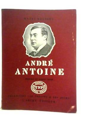 Image du vendeur pour Andre Antoine mis en vente par World of Rare Books