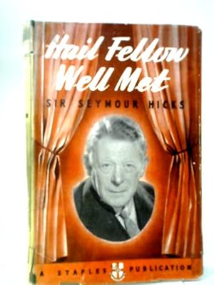 Seller image for Hail Fellow Well Met for sale by World of Rare Books