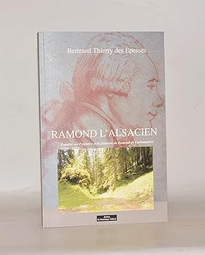 Immagine del venditore per RAMOND L'ALSACIEN, enqute sur l'enfance et la jeunesse de Ramond de Carbonnires. venduto da LIBRAIRIE RIC CASTRAN