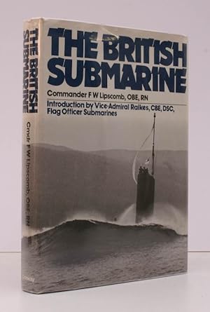 Seller image for The British Submarine. With an Introduction by Vice-Admiral Raikes, Flag Officer Submarines. [Second, Revised and Expanded Edition]. NEAR FINE COPY IN UNCLIPPED DUSTWRAPPER for sale by Island Books