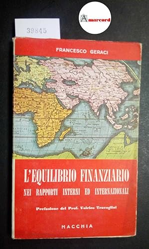 Geraci Francesco, L'equilibrio finanziario nei rapporti interni ed internazionali, Macchia, 1958