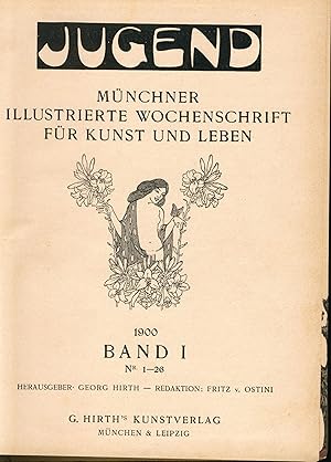 JUGEND Münchner Illustrierte Wochenschrift für Kunst und Leben.