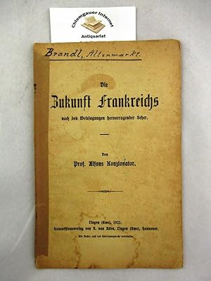 Bild des Verkufers fr Die Zukunft Frankreichs nach den Weissagungen hervorragender Seher. zum Verkauf von Chiemgauer Internet Antiquariat GbR