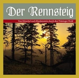 Seller image for Der Rennsteig, 1 Audio-CD : Von Hrschel nach Blankenstein durch den Thringer Wald for sale by AHA-BUCH GmbH