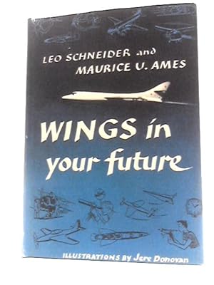 Bild des Verkufers fr Wings in Your Future zum Verkauf von World of Rare Books