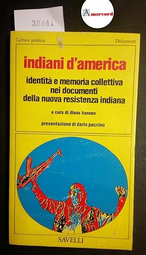 Hansen Diana, Indiani d'America. Identità e memoria collettiva nei documenti della nuova resisten...