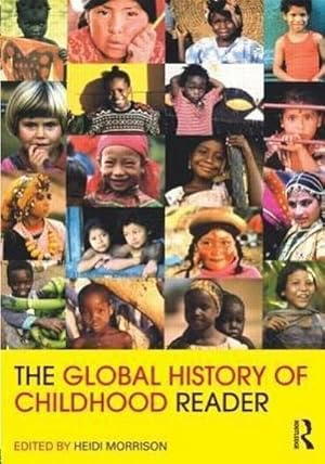 Bild des Verkufers fr The Global History of Childhood Reader zum Verkauf von AHA-BUCH GmbH