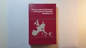 Seller image for Services and Establishment in European Community Banking Law: A Study of Its Legal Approach and Implications for sale by Gebrauchtbcherlogistik  H.J. Lauterbach