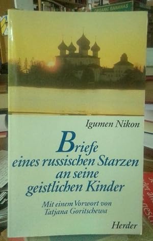 Bild des Verkufers fr Briefe eines russischen Starzen an seine geistlichen Kinder. Mit einem Vorwort von Tatjana Goritschewa. zum Verkauf von Antiquariat Thomas Nonnenmacher