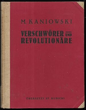 Bild des Verkufers fr Verschwrer und Revolutionre. Tagebuchaufzeichnungen. Aus dem Polnischen bersetzt von St. Kubicki. zum Verkauf von Antiquariat Bibliomania