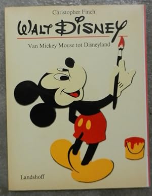 Walt Disney. Van Mickey Mouse tot Disneyland.