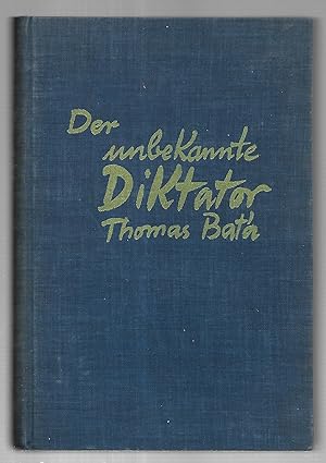 Der unbekannte Diktator Thomas Bata.