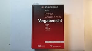 Seller image for Praxiskommentar Vergaberecht : GWB, VgV, VOF, VOB/A, VOL/A for sale by Gebrauchtbcherlogistik  H.J. Lauterbach