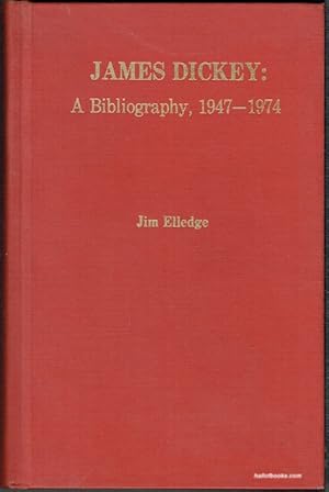 James Dickey: A Bibliography, 1947-1974