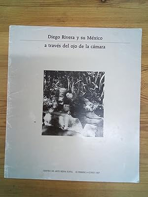 Seller image for Diego Rivera y su Mxico a travs del ojo de la cmara. Catlogo de la exposicin en el Centro de Arte Reina Sofa for sale by Vrtigo Libros
