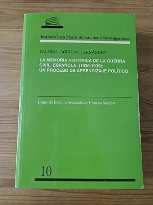 Seller image for La memoria histrica de la guerra civil espaola (1936 - 1939): Un proceso de aprendizaje poltico for sale by Vrtigo Libros