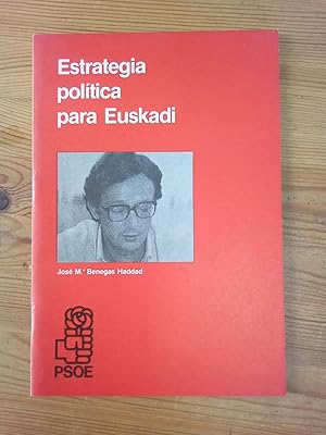 Imagen del vendedor de Estrategia poltica para Euskadi. Conferencia pronunciada en el Club Siglo XXI. Madrid, 17 de octubre de 1978 a la venta por Vrtigo Libros