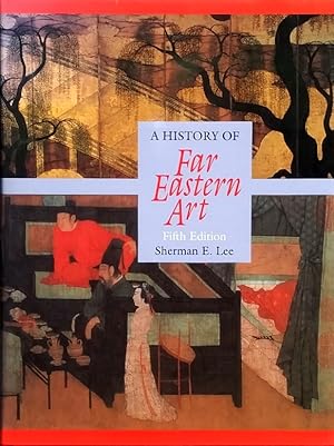 Seller image for A History of Far Eastern Art for sale by LEFT COAST BOOKS