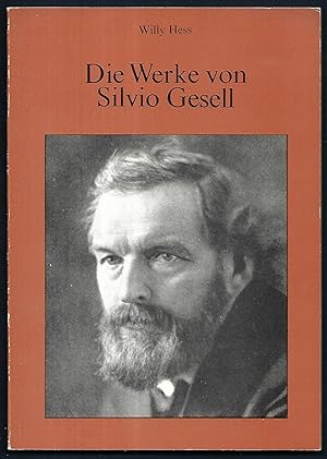 Die Werke von Silvio Gesell. Versuch eines vollständigen Verzeichnisses aller seiner Bücher, Bros...