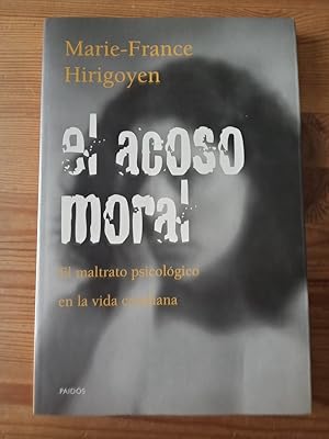 Imagen del vendedor de El acoso moral. El maltrato psicolgico en la vida cotidiana a la venta por Vrtigo Libros