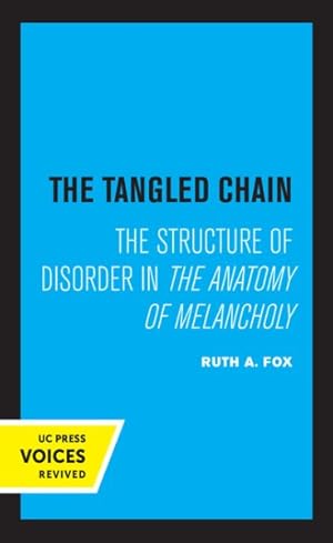 Image du vendeur pour Tangled Chain : The Structure of Disorder in the Anatomy of Melancholy mis en vente par GreatBookPricesUK