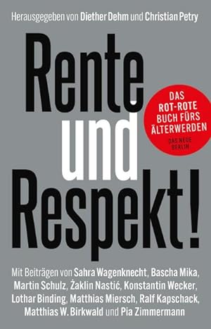 Seller image for Rente und Respekt!: Das rot-rote Buch frs lterwerden for sale by Che & Chandler Versandbuchhandlung
