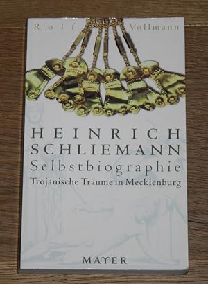 Seller image for Heinrich Schliemann. Trojanische Trume in Mecklenburg. for sale by Antiquariat Gallenberger