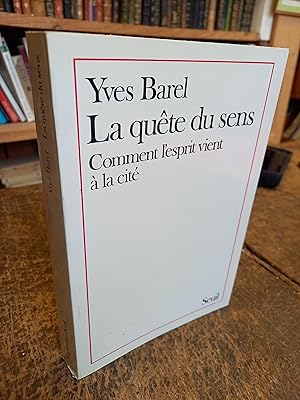 Imagen del vendedor de La qute du sens . comment l'esprit vient  ma cit a la venta por Des livres et vous