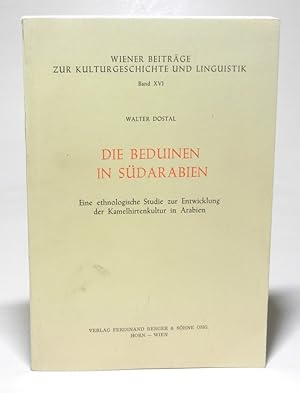 Bild des Verkufers fr Die Beduinen in Sdarabien. Eine ethnologische Studie zur Entwicklung der Kamelhirtenkultur in Arabien. zum Verkauf von Antiquariat Dr. Lorenz Kristen