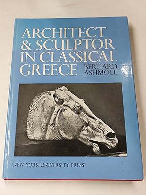 Seller image for Architect and Sculptor in Classical Greece (Wrightsman Lectures) for sale by Cambridge Rare Books