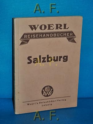 Bild des Verkufers fr Illustrierter Fhrer durch Salzburg und Umgebung. Hallein, Golling, Eisriesenwelt (-Hhle), Berchtesgaden, Zell am See. Woerl's Reisehandbcher zum Verkauf von Antiquarische Fundgrube e.U.