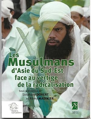 Imagen del vendedor de Les musulmans d'Asie du Sud-Est au vertige de la radicalisation a la venta por Librairie Franoise Causse