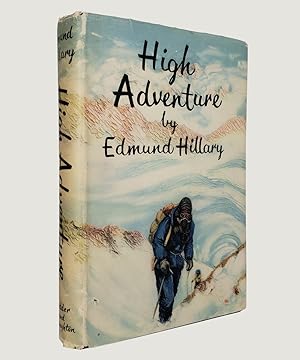 Seller image for Signed Copy. High Adventure. for sale by Keel Row Bookshop Ltd - ABA, ILAB & PBFA