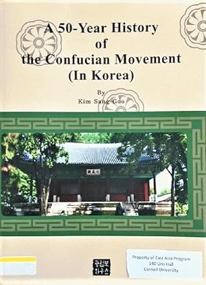 Imagen del vendedor de A 50-Year History of the Confucian Movement (in Korea) a la venta por Alplaus Books