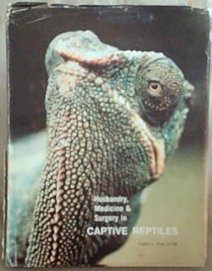 Husbandry, Medicine and Surgery in Captive Reptiles