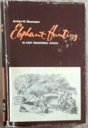 Bild des Verkufers fr Elephant hunting in East Equatorial Africa (African hunting reprint series volume 6 ONLY) zum Verkauf von Chapter 1