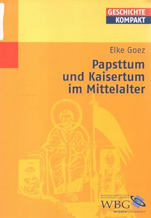 Seller image for Papsttum und Kaisertum im Mittelalter (Geschichte kompakt) for sale by Auf Buchfhlung