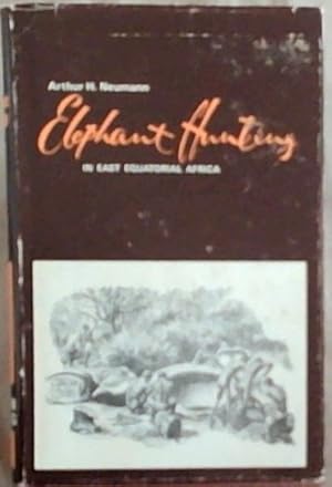 Bild des Verkufers fr Elephant hunting in East Equatorial Africa (African hunting reprint series volume 6 ONLY) zum Verkauf von Chapter 1