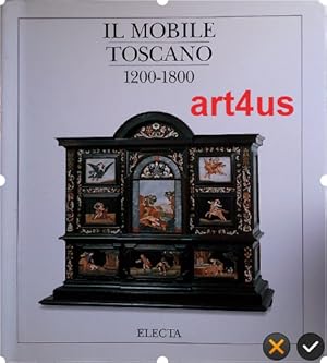 Il Mobile Toscano 1200-1800.