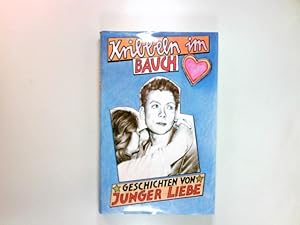 Bild des Verkufers fr Kribbeln im Bauch : Geschichten von junger Liebe. zum Verkauf von Antiquariat Buchhandel Daniel Viertel